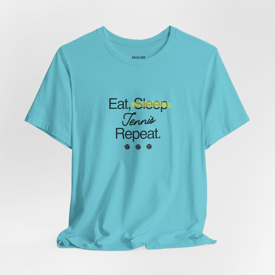 Eat, Sleep, Tennis, Repeat