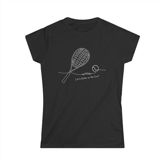 Life is better on the court (Women's Softstyle)