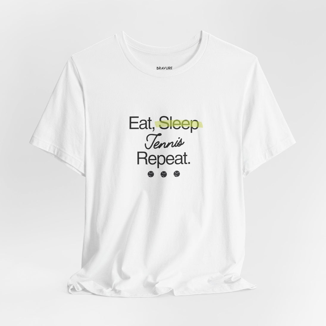 Eat, Sleep, Tennis, Repeat