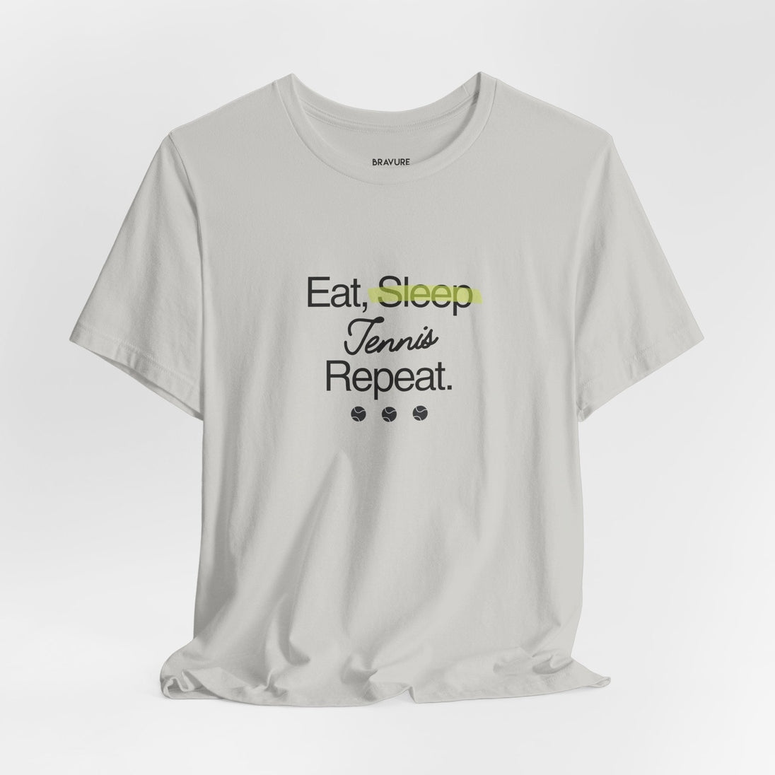 Eat, Sleep, Tennis, Repeat