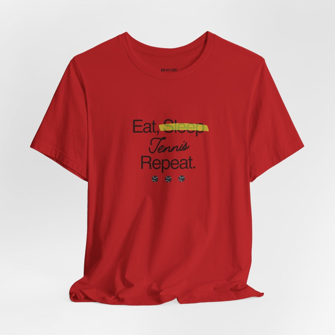 Eat, Sleep, Tennis, Repeat