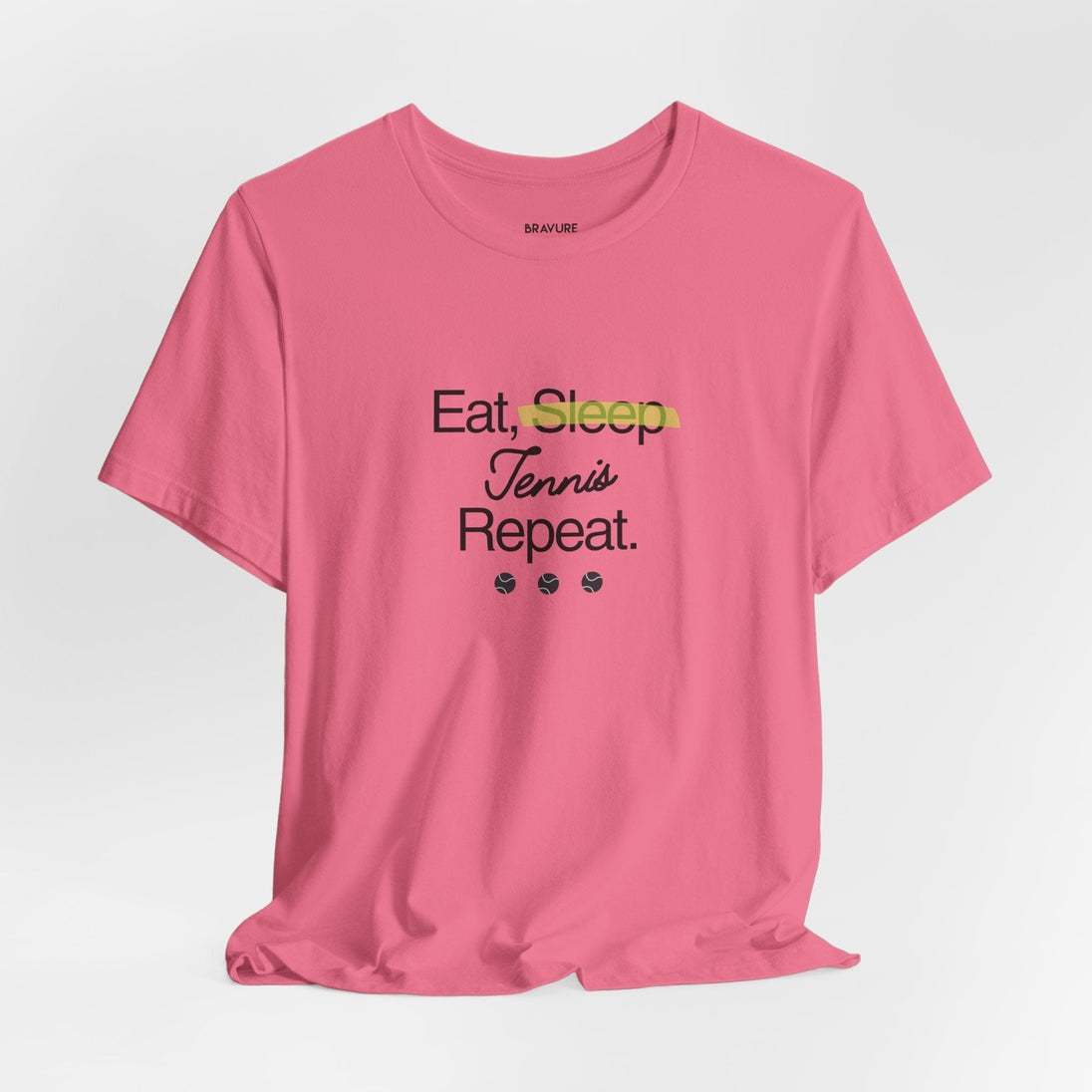 Eat, Sleep, Tennis, Repeat