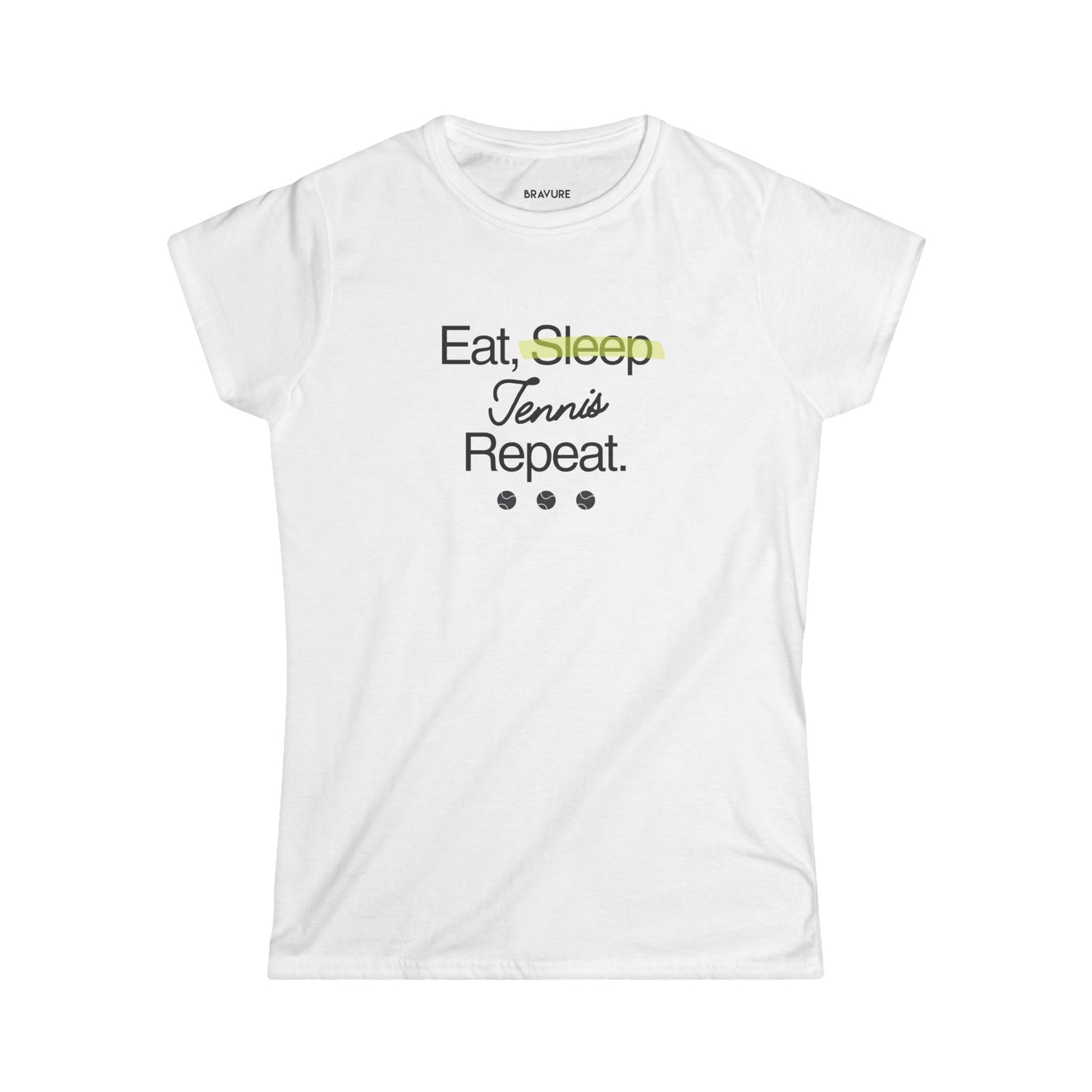 Eat, Sleep, Tennis, Repeat (Women's Softstyle)