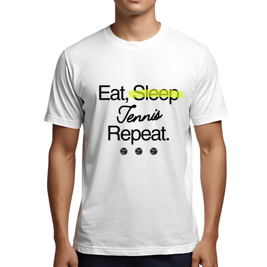 Eat, Sleep, Tennis, Repeat