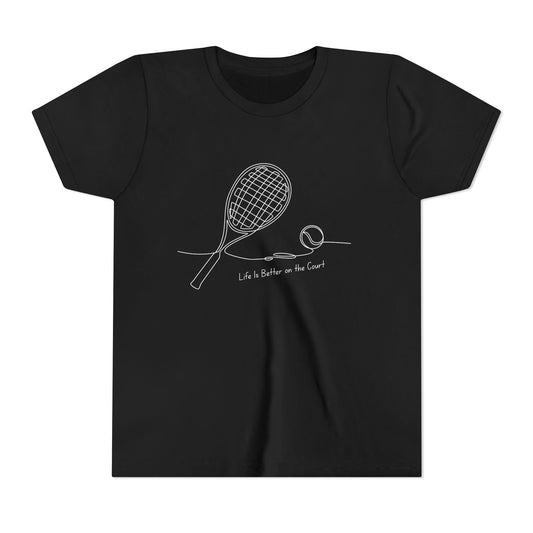 Life is better on the court  (Youth's size)