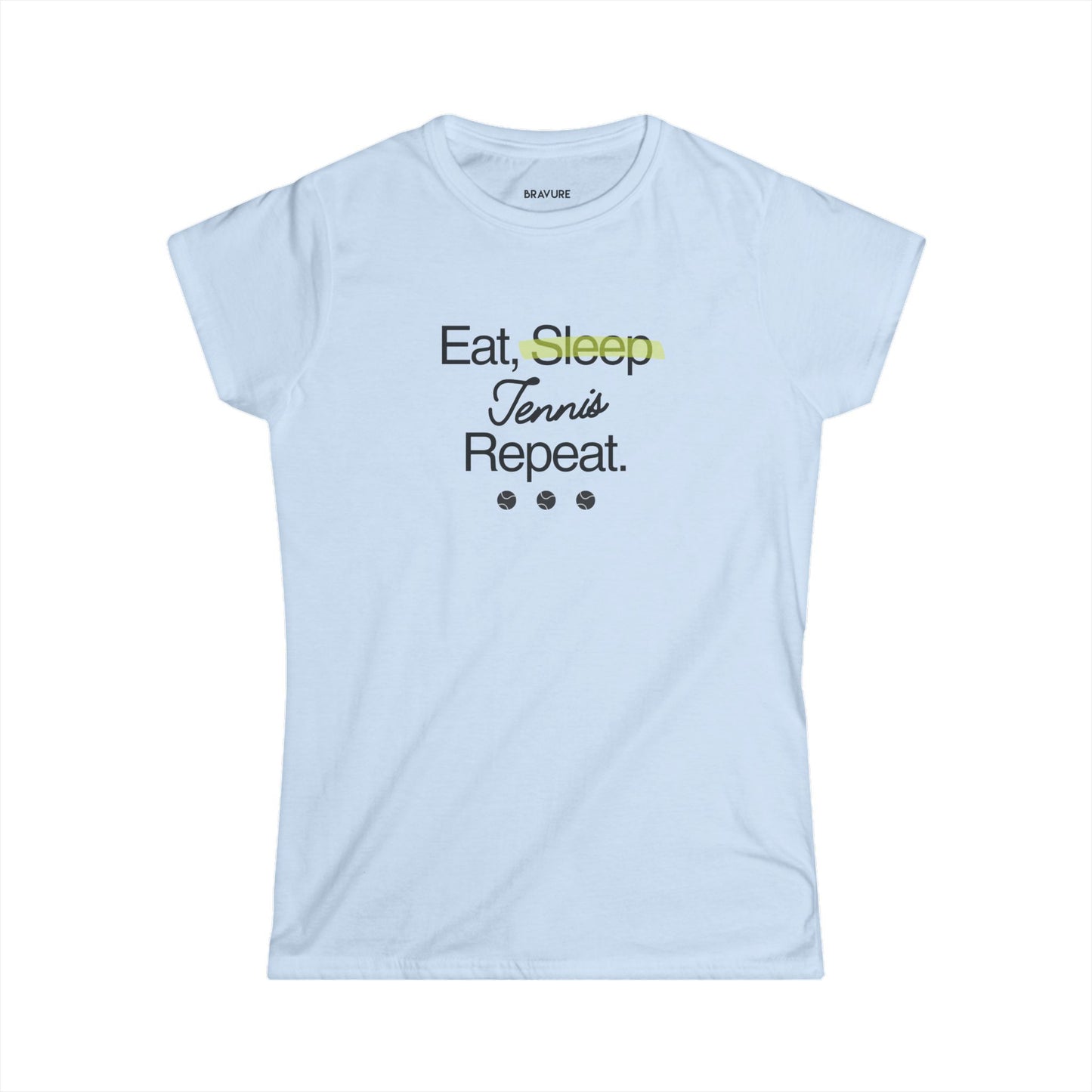 Eat, Sleep, Tennis, Repeat (Women's Softstyle)