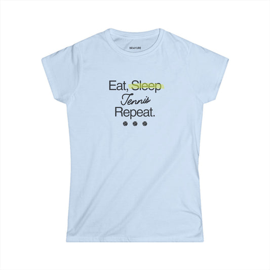 Eat, Sleep, Tennis, Repeat (Women's Softstyle)