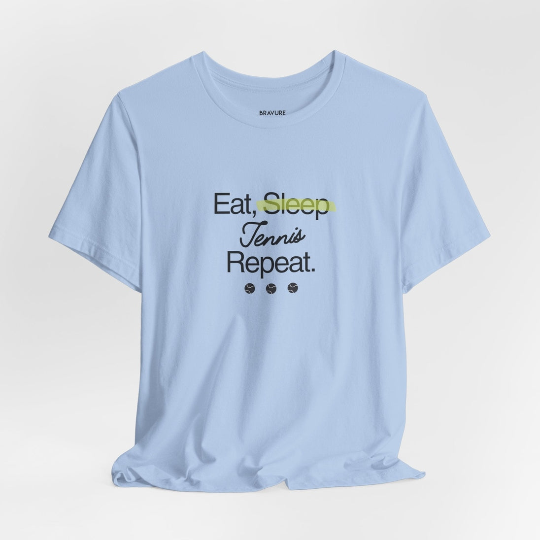 Eat, Sleep, Tennis, Repeat