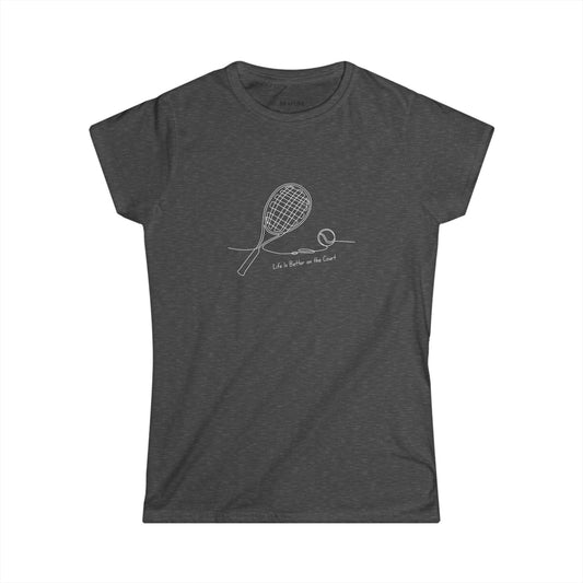 Life is better on the court (Women's Softstyle)