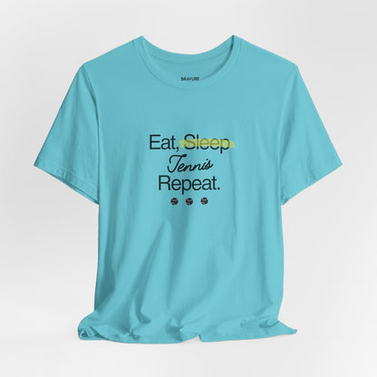 Eat, Sleep, Tennis, Repeat