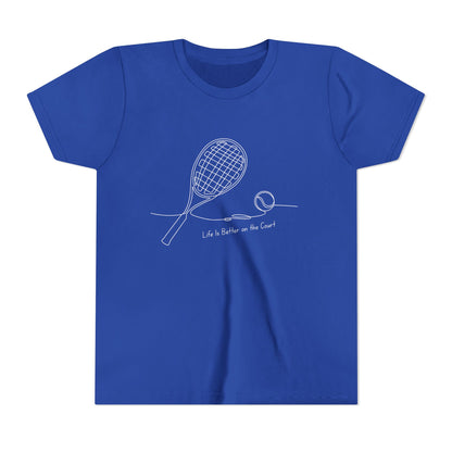 Life is better on the court  (Youth's size)