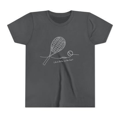Life is better on the court  (Youth's size)