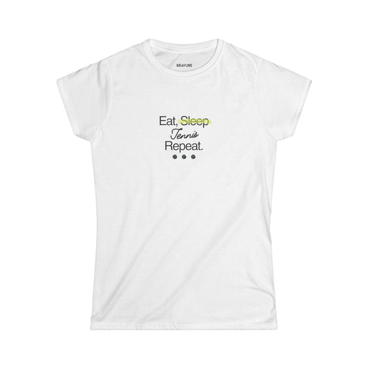 Eat, Sleep, Tennis, Repeat (Women's Softstyle)