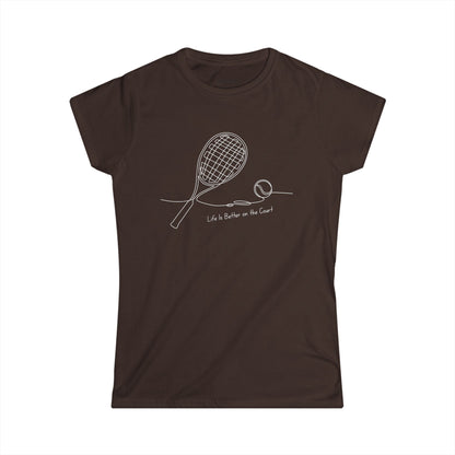 Life is better on the court (Women's Softstyle)