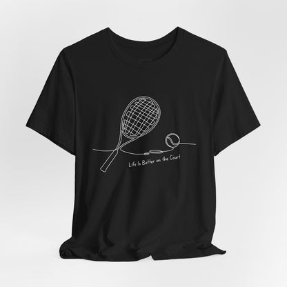 Life is better on the court