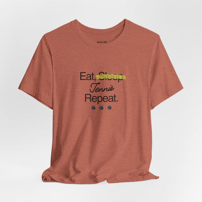 Eat, Sleep, Tennis, Repeat