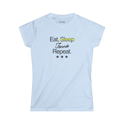 Eat, Sleep, Tennis, Repeat (Women's Softstyle)