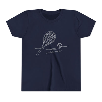 Life is better on the court  (Youth's size)